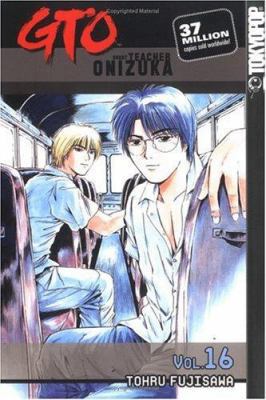 GTO: Volume 16 1591821401 Book Cover