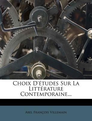 Choix D'?tudes Sur La Litt?rature Contemporaine... [French] 1277584133 Book Cover