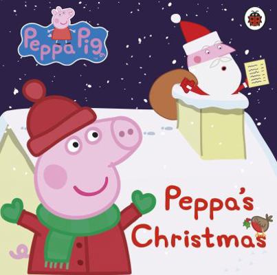 Peppa Pig: Peppa's Christmas 0723289964 Book Cover