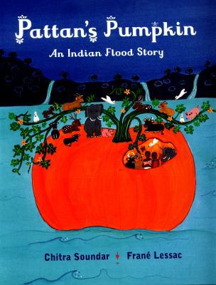 Pattan's Pumpkin: An Indian Flood Story 1910959448 Book Cover