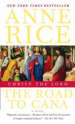 Christ the Lord: Road to Cana 0307472183 Book Cover