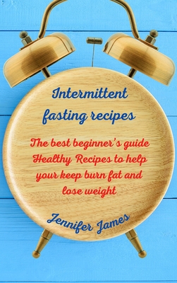 Intermittent fasting recipes: The best beginner... 1802666044 Book Cover