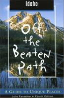 Idaho Off the Beaten Path: A Guide to Unique Pl... 0762722665 Book Cover