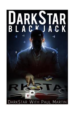 DarkStar Blackjack: The Ultimate Blackjack Syst... 1530169941 Book Cover