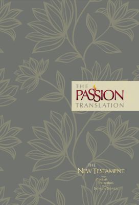 The Passion Translation New Testament (Floral):... 142455585X Book Cover