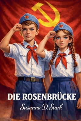Die Rosenbrücke [German] B0FDKH84YF Book Cover