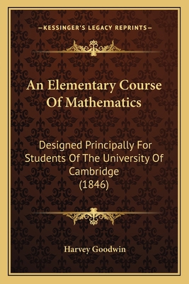 An Elementary Course Of Mathematics: Designed P... 1164568388 Book Cover