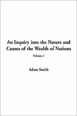 An Inquiry Into the Nature and Causes of the We... 1404309985 Book Cover