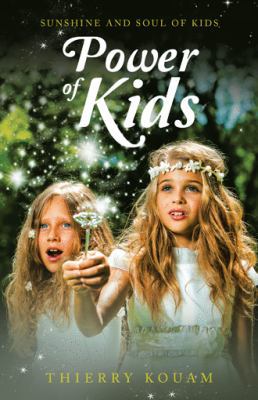 Power of Kids: Sunshine and Soul of Kids 1532035314 Book Cover