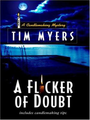 A Flicker of Doubt (Candlemaking Mysteries, No. 4) [Large Print] 1597223557 Book Cover