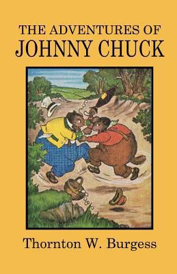 The Adventures of Johnny Chuck 1434434273 Book Cover