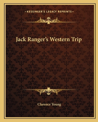 Jack Ranger's Western Trip 1162668660 Book Cover