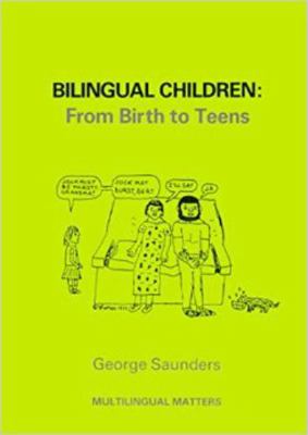 Bilingual Children: From Birth to Teens 1853590096 Book Cover