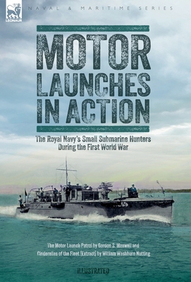 Motor Launches in Action - The Royal Navy's Sma... 1916535488 Book Cover