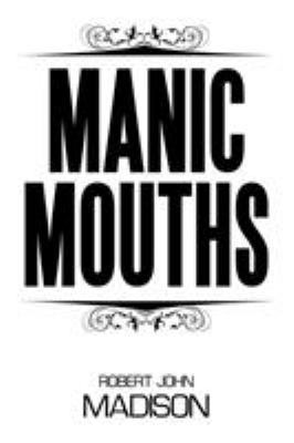 Manic Mouths 1514459280 Book Cover