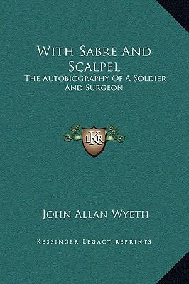 With Sabre And Scalpel: The Autobiography Of A ... 1169358551 Book Cover