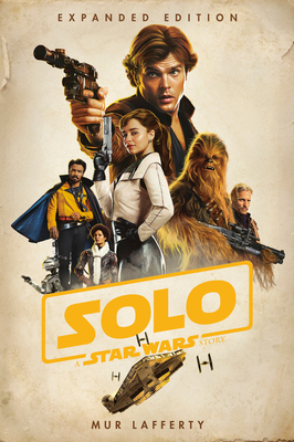 Solo: A Star Wars Story: Expanded Edition 0593975367 Book Cover