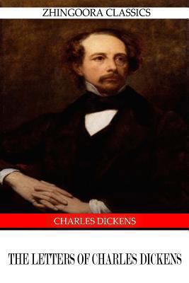 The Letters Of Charles Dickens 1475168160 Book Cover