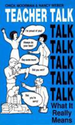 Teacher Talk: What It Really Means 096160462X Book Cover