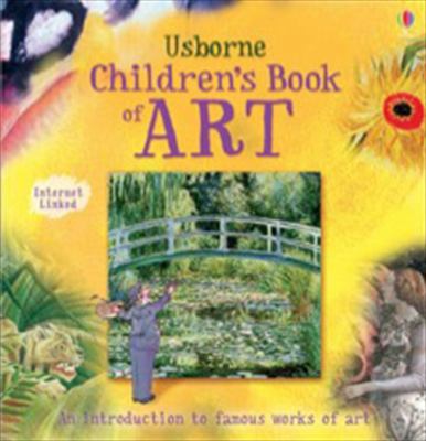 The Children's Book of Art: Internet Linked 0746070071 Book Cover