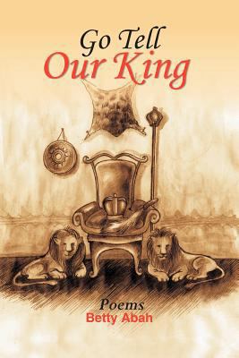 Go Tell Our King [French] 1469137046 Book Cover