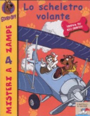 Lo scheletro volante. Scooby-Doo! [Italian] 883847978X Book Cover