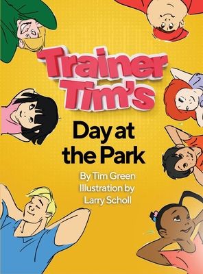 Trainer Tim's Day at the Park 1087919452 Book Cover
