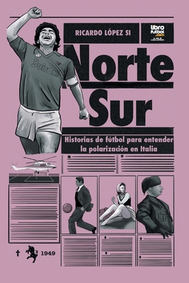 Norte - Sur [Spanish] 9878943550 Book Cover