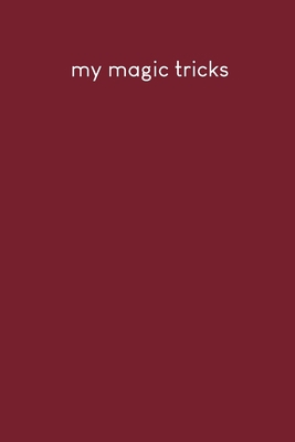 My magic tricks: To write down magic spells and... B084DH8DPM Book Cover