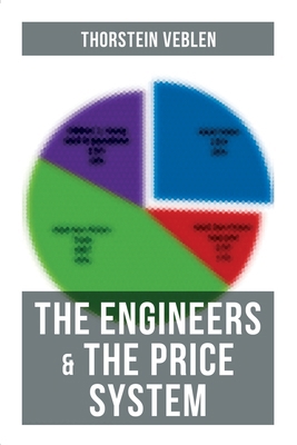 The Engineers & the Price System 8027274613 Book Cover