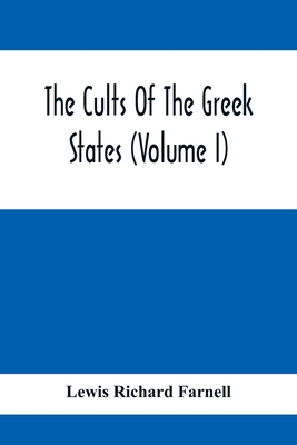 The Cults Of The Greek States (Volume I) 9354414672 Book Cover