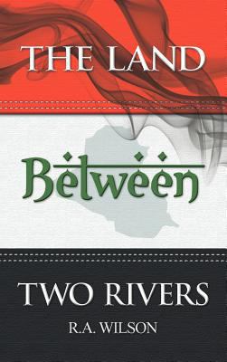 The Land Between Two Rivers 1477283773 Book Cover