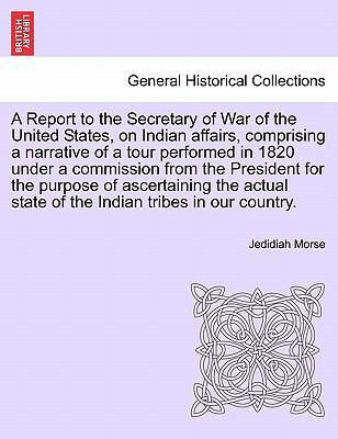 A Report to the Secretary of War of the United ... 1241702713 Book Cover