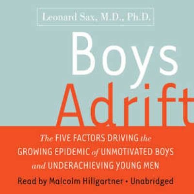 Boys Adrift: The Five Factors Driving the Growi... 1433246309 Book Cover