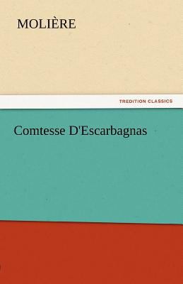 Comtesse D'Escarbagnas 3842430213 Book Cover
