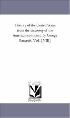 History of the United States from the Discovery... 1425555195 Book Cover