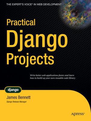 Practical Django Projects (Pratical Projects) 1590599969 Book Cover