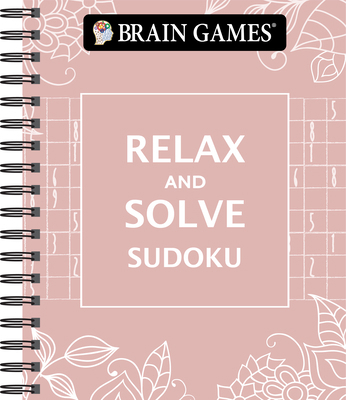 Brain Games - Relax and Solve: Sudoku 1640307087 Book Cover
