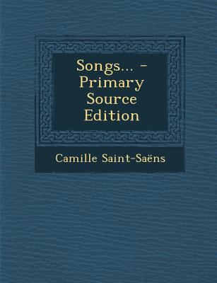 Songs... - Primary Source Edition [French] 129456997X Book Cover