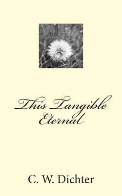 This Tangible Eternal 1500723207 Book Cover