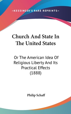 Church And State In The United States: Or The A... 1436507375 Book Cover