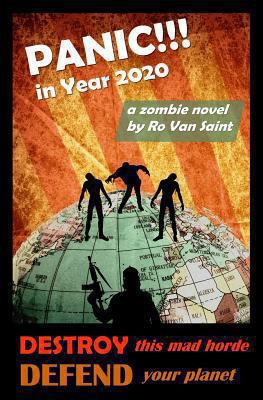 Panic in Year 2020: A Zombie Novel 0615893996 Book Cover