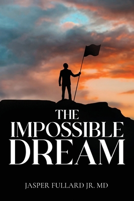 The Impossible Dream B0CVBK4SRW Book Cover
