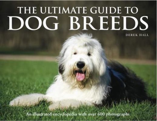 The Ultimate Guide to Dog Breeds: An Illustrate... 0754822877 Book Cover