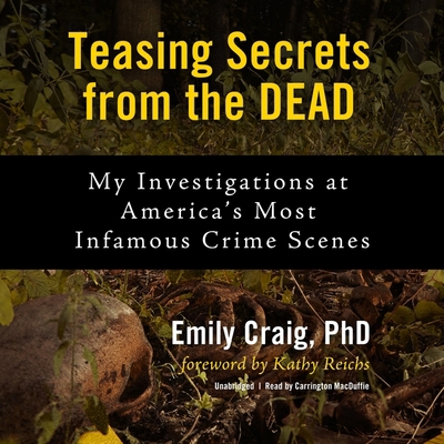 Teasing Secrets from the Dead: My Investigation... 109413662X Book Cover