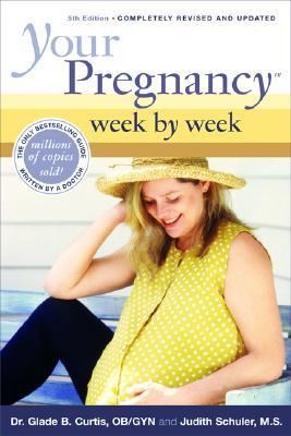 Your Pregnancy Week by Week 5th Edition 1555613470 Book Cover