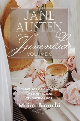 Jane Austen Juvenília - volume 2: Cadernos orig... [Portuguese] B09VWRX16C Book Cover