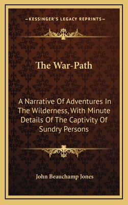 The War-Path: A Narrative of Adventures in the ... 1163577057 Book Cover