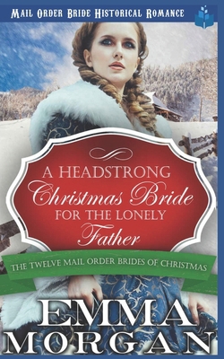 A Headstrong Christmas Bride for the Lonely Fat... 1728646863 Book Cover