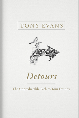 Detours: The Unpredictable Path to Your Destiny 1433686597 Book Cover